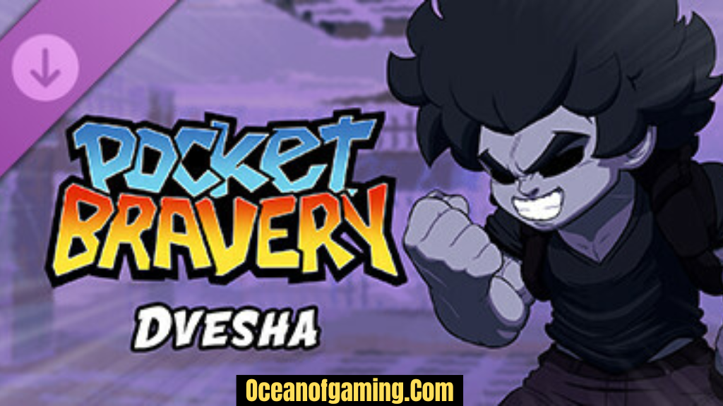 Pocket Bravery - Dvesha Free Download