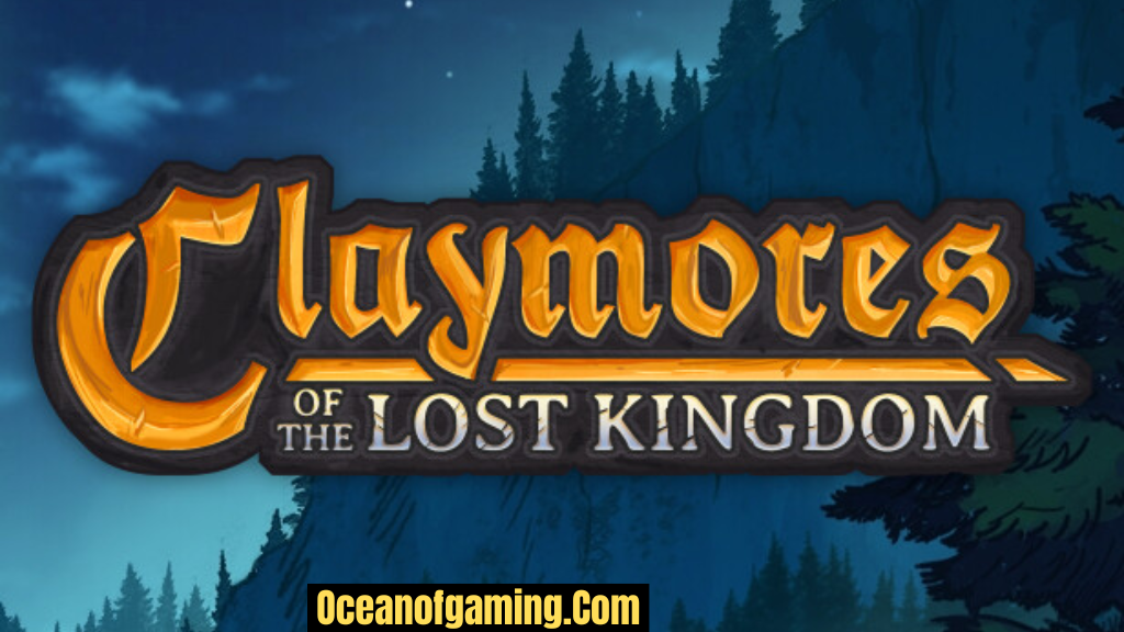 Claymores of the Lost Kingdom Free Download